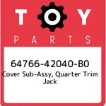 64766-42040-B0 Toyota Cover Sub-assy, Quarter Trim Jack 6476642040B0, New Genuin. Fixed Price $59.70.