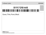 Genuine Bmw Cover, Trim, Front, Black 51-11-7-210-445 New. Fixed Price $241.66.