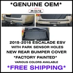 2015 2016 Escalade Esv Rear Bumper Assy Genuine Oem New Various Colors 23326084. Fixed Price $799.00.