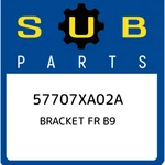 Subaru Bracket Fr B9 57707XA02A, New Genuine Oem Part. Fixed Price $19.26.