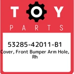 53285-42011-B1 Toyota Cover, Front Bumper Arm Hole, Rh 5328542011B1, New Genuine. Fixed Price $19.33.