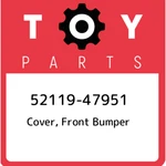 52119-47951 Toyota Cover, Front Bumper 5211947951, New Genuine Oem Part. Fixed Price $739.64.
