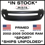 New Primed Front Bumper Cover For 02-05 Dodge Ram Sport Ships Unfolded CH1000463. Fixed Price $359.00.