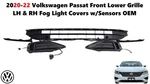 2020-22 Volkswagen Passat Front Lower Grille Lh & Rh Fog Light Covers W/sensors. Fixed Price $140.00.