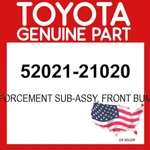 Toyota Genuine 52021-21020 Reinforcement Sub-assy Front Bumper Oem 5202121020. Fixed Price $38.43.