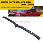 Front Upper Bumper Cover Retainer Steel For 2016-2023 Toyota Tacoma 52521-04060. Fixed Price $27.16.