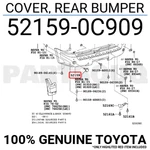 521590C909 Genuine Toyota Cover, Rear Bumper 52159-0C909. Fixed Price $261.96.