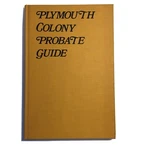 Plymouth Colony Probate Guide: 1620-1691 Ruth W. Sherman Hardcover 1983. Fixed Price $28.77.
