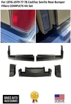 For 1976-1979 77 78 Cadillac Seville Rear Bumper Fillers Complete Kit Set. Fixed Price $108.41.