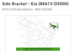 Lh Side Bracket Kia (86613-D5000) 2016-2020 Optima. Fixed Price $40.00.