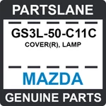 GS3L-50-C11C Mazda Oem Genuine Cover(r), Lamp. Fixed Price $31.85.