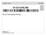 Genuine Bmw Cover, Tow Fitting, Primed, 51-12-9-478-296 New. Fixed Price $37.37.