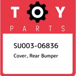 SU003-06836 Toyota Cover, Rear Bumper SU00306836, New Genuine Oem Part. Fixed Price $757.76.