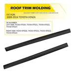 2X Left & Right Side Roof Trim Molding Sealing Strip For 2009-2016 Toyota Venza. Fixed Price $39.99.