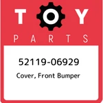 52119-06929 Toyota Cover, Front Bumper 5211906929, New Genuine Oem Part. Fixed Price $1198.84.