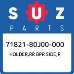 71821-80J00-000 Suzuki Holder,rr Bpr Side,r 7182180J00000, New Genuine Oem Part. Fixed Price $55.14.