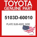 Toyota Genuine 5103D-60010 Plate Sub-assy Side Oem. Fixed Price $28.07.