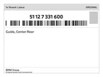 Genuine Bmw Guide, Center Rear 51-12-7-331-600 New. Fixed Price $125.03.